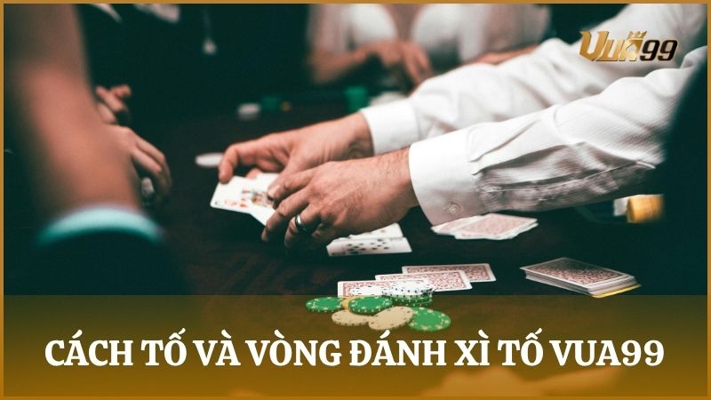 Học hỏi những kỹ năng chơi bài Xì Tố hiệu quả giúp bạn luôn thắng đậm