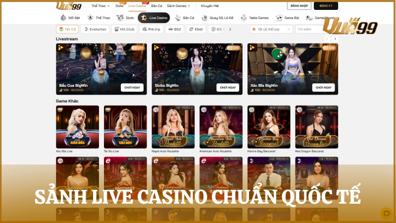 Sảnh Live Casino chuẩn quốc tế với dealer người thật