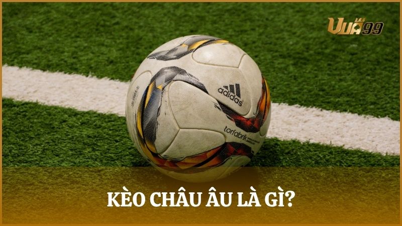 Kèo châu Âu, còn được gọi là kèo 1x2, được xem là hình thức cược khá đơn giản