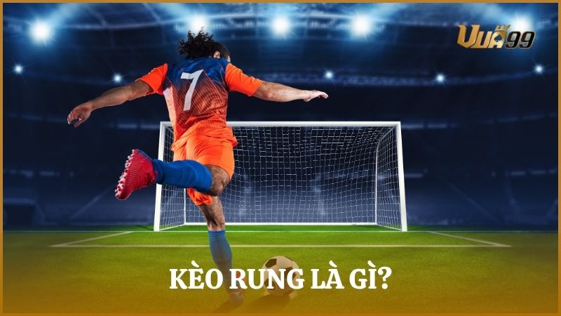 Kèo rung (Running Ball) là loại kèo mà người chơi cược ngay trong lúc trận đấu đang diễn ra