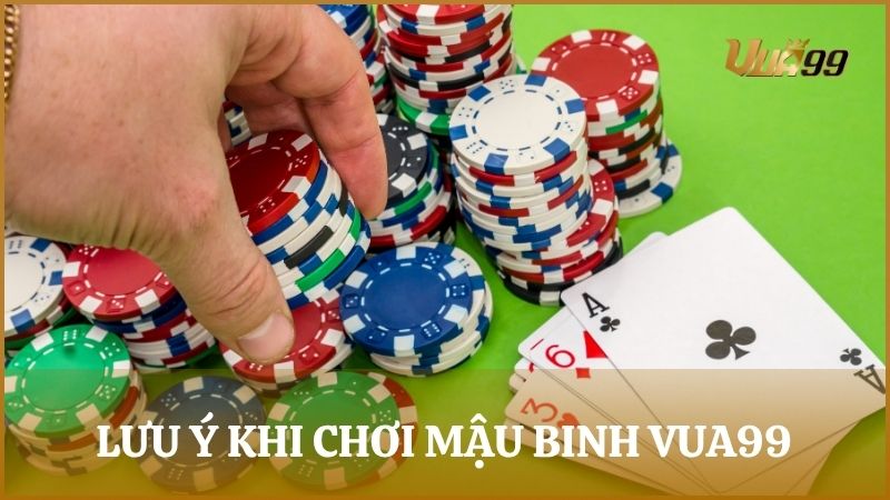 Nắm vững những lưu ý quan trọng khi chơi Mậu Binh tại Vua99 để tham gia hiệu quả