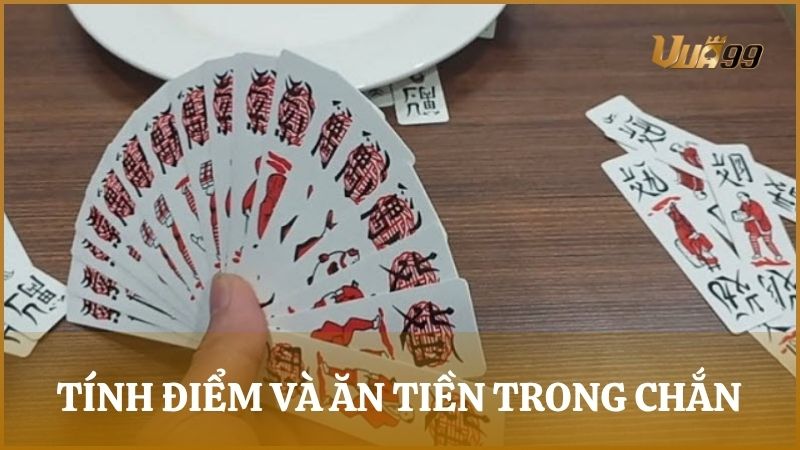 Cách thức tính điểm và ăn tiền trong bài Chắn
