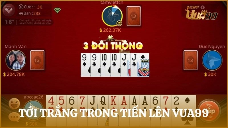 Tới trắng – chiến thắng đặc biệt trong Tiến Lên tại Vua99 giúp bạn giành thưởng khủng