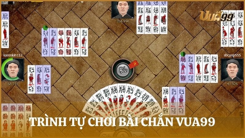 Trình tự chơi trong một ván Chắn tại Vua99