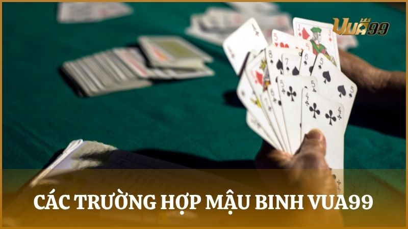 Một số trường hợp Mậu Binh thắng trắng và Mậu Binh thường tại Vua99